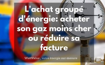 Achat groupé d’énergie : acheter son gaz moins cher