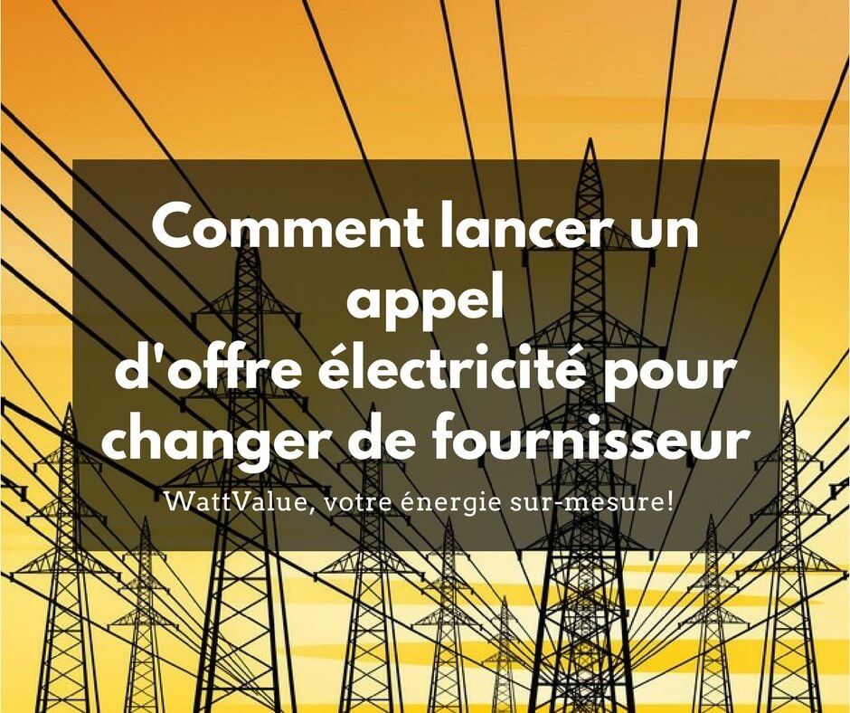 Comment lancer un appel d'offre pour l'électricité