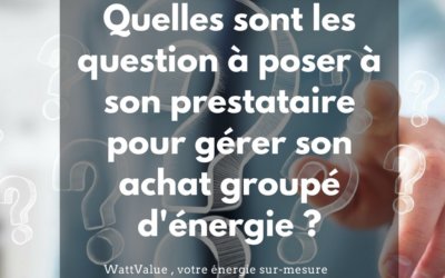 Quelles sont les questions à poser à son prestataire pour gérer son achat groupé d’énergie ?