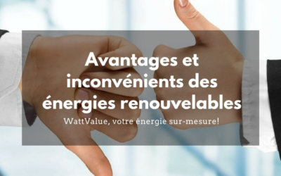 Avantages et inconvénients des énergies renouvelables