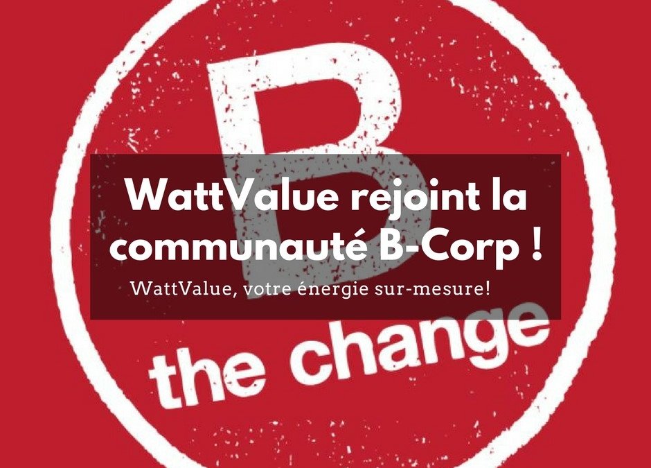 WattValue rejoint officiellement la communauté B-Corp !
