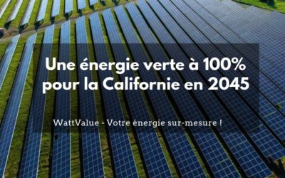 Une énergie verte à 100% pour la Californie en 2045