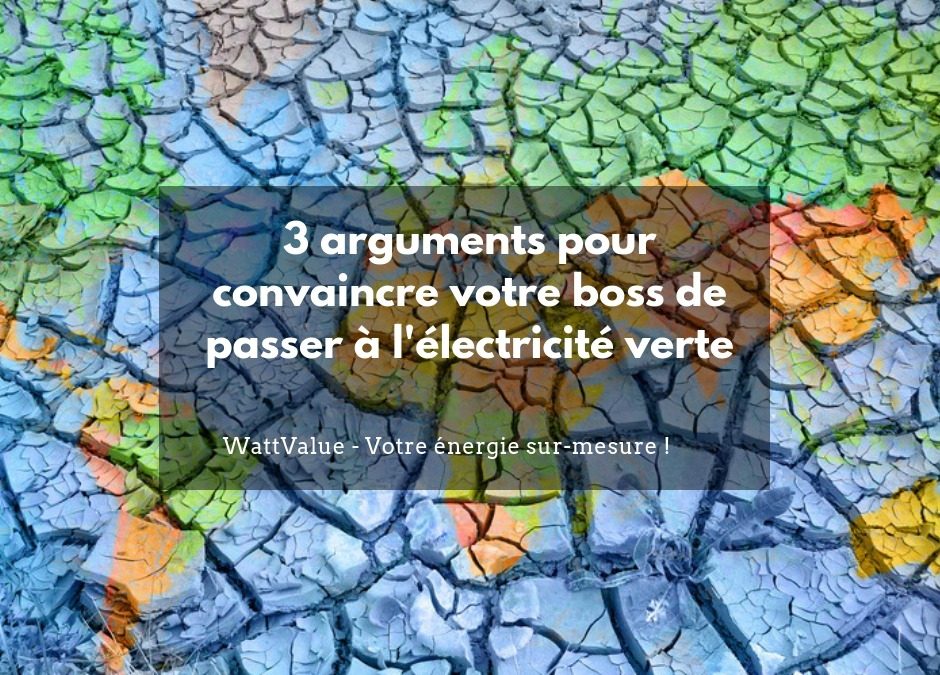 3 arguments pour convaincre votre boss de passer à l’électricité verte