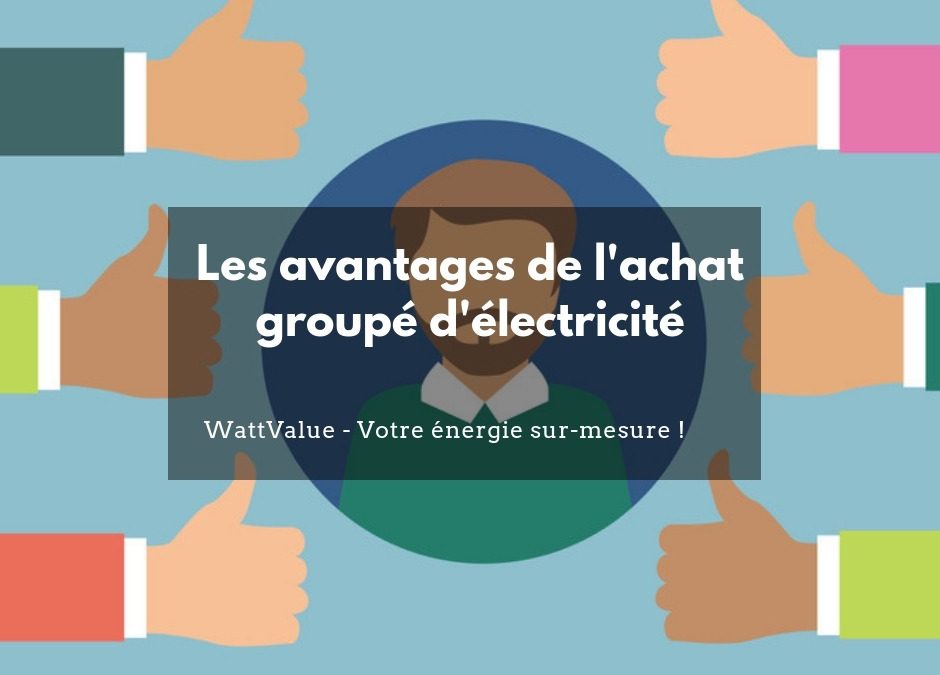 Les avantages de l’achat groupé électricité