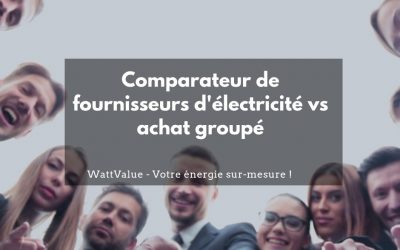 Comparateur de fournisseurs d’électricité vs achat groupé
