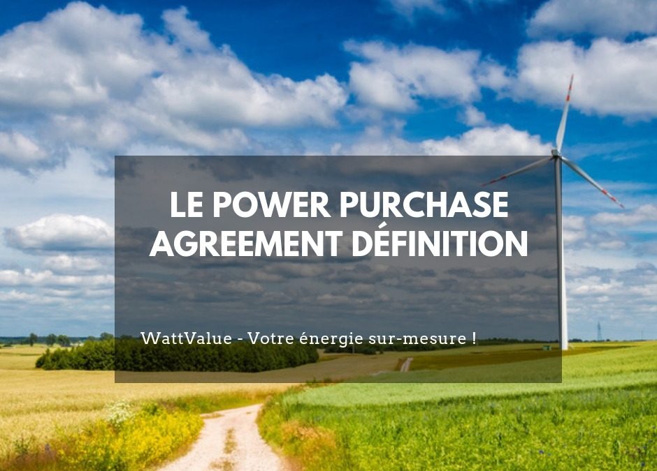 Power Purchase Agreement définition