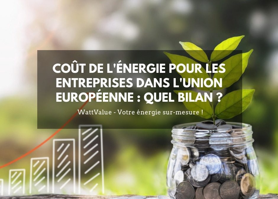 Le coût de l’énergie pour les entreprises dans l’Union Européenne : quel bilan ?