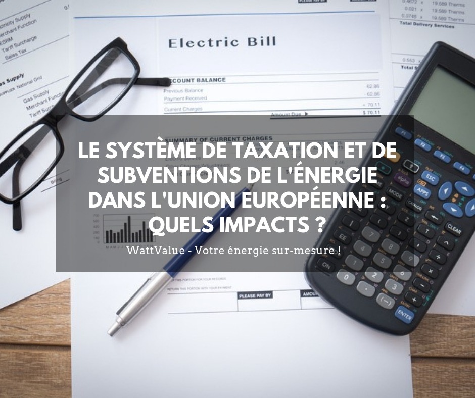 système de taxation et de subventions de l'énergie