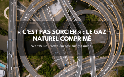 « C’est pas sorcier » : le gaz naturel comprimé