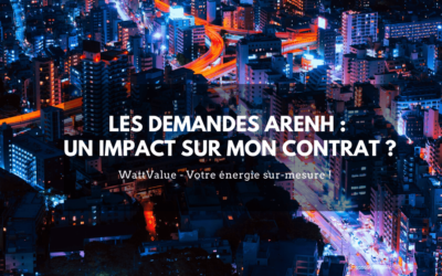 Les demandes d’ARENH : un impact sur mon contrat ?