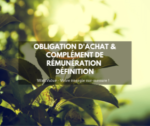 Obligation d’achat et complément de rémunération – Définition