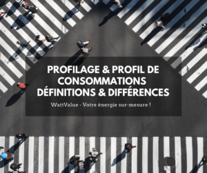 Profilage & profil de consommations – Définitions & Différences