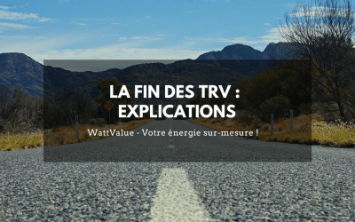 LA FIN DES TRV : EXPLICATIONS