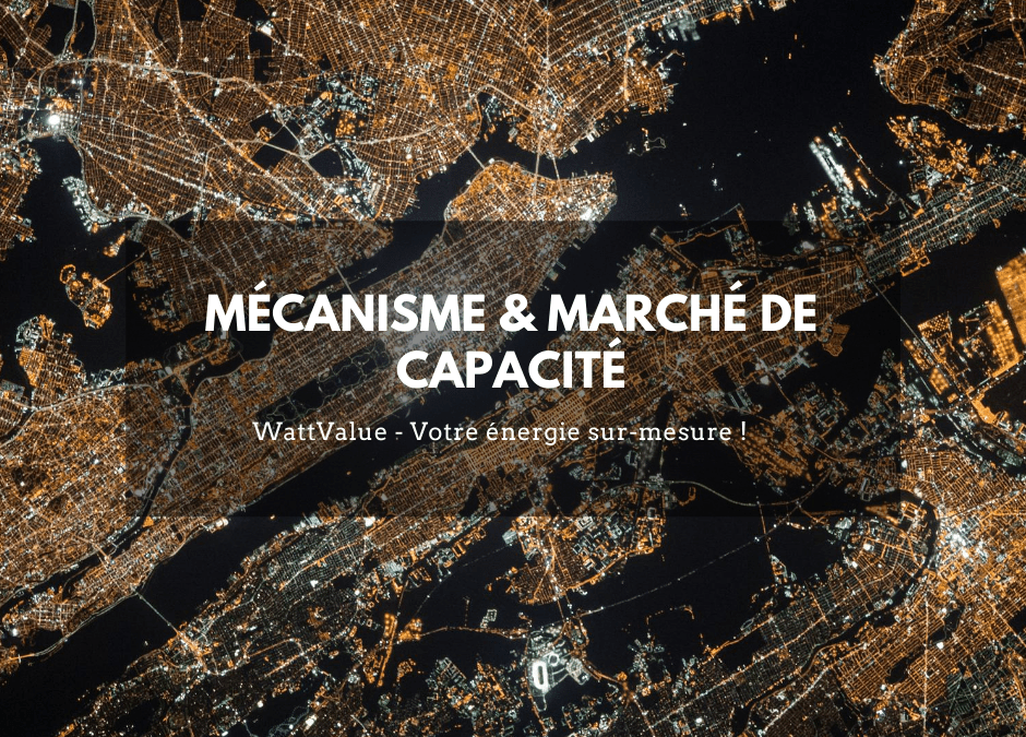 MÉCANISME & MARCHÉ DE CAPACITÉ