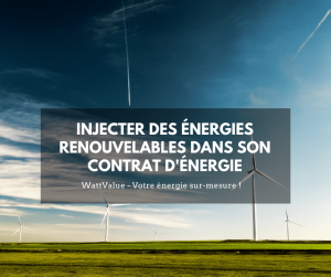 Injecter des énergies renouvelables dans son contrat - image