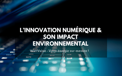 L’innovation numérique & son impact environnemental