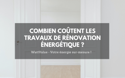 Combien coûtent les travaux de rénovation énergétique ?
