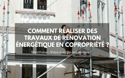 Comment réaliser des travaux de rénovation énergétique en copropriété ?