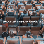 La COP 26, un bilan fataliste