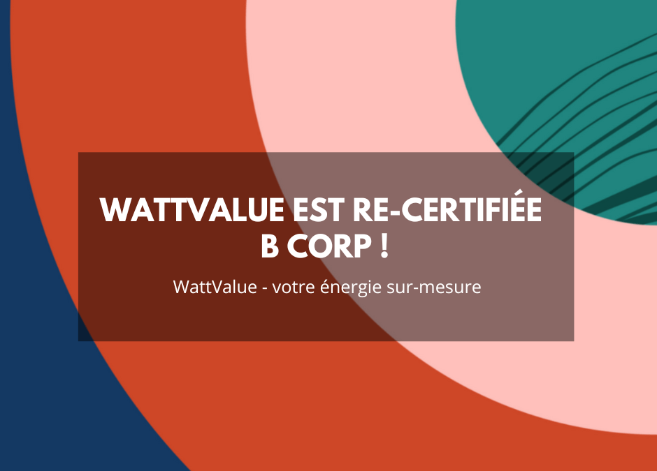 WattValue est re-certifié B Corp !