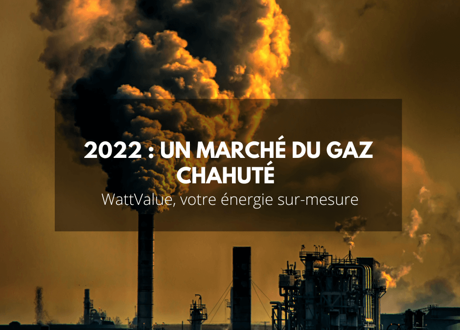 2022 : un marché du gaz chahuté