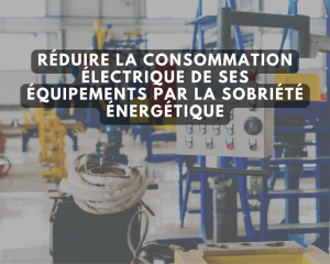 Réduire la consommation électrique de ses équipements par la sobriété énergétique