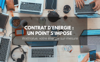 Contrat d’énergie : un point s’impose