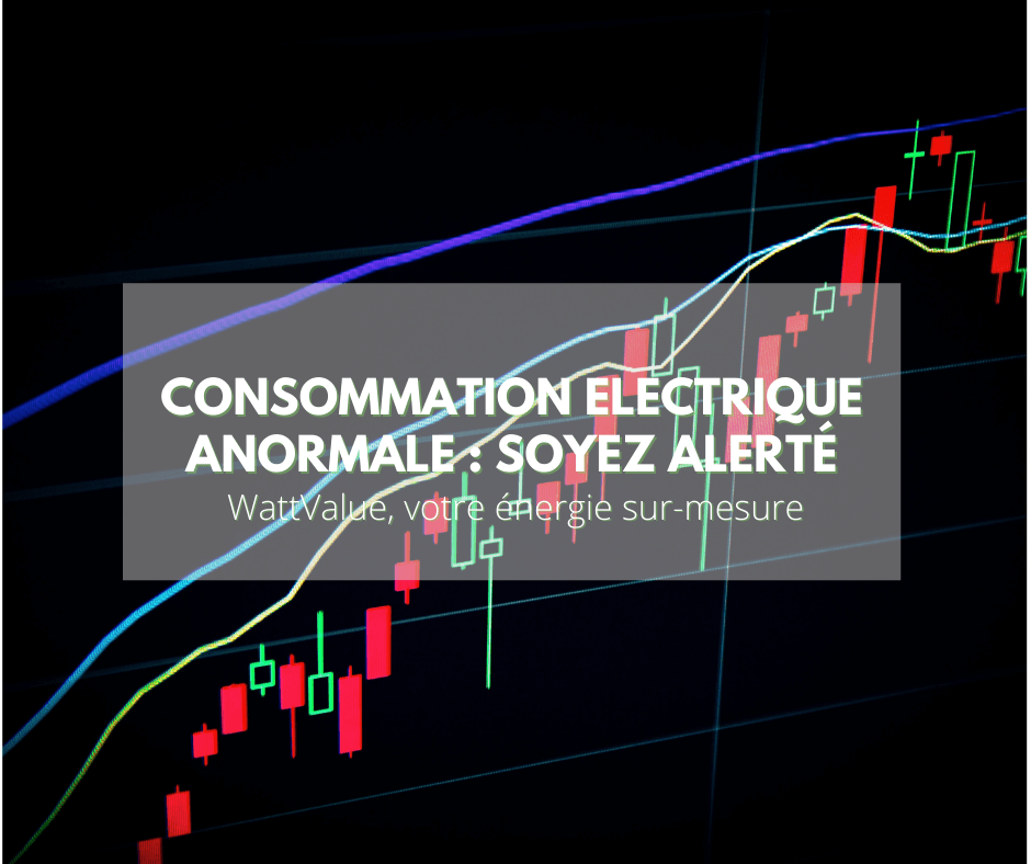 alerte consommation électrique anormale : plus de surprise