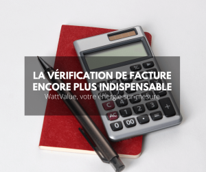 La vérification de facture : encore plus indispensable